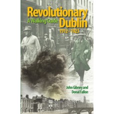 Revolutionary Dublin Walking Guide | Collins Press Guide